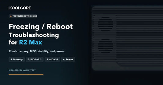 Freezing/Reboot Troubleshooting for R2 Max